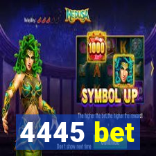 4445 bet